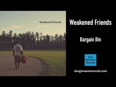 Bargain Bin - Weakened Friends