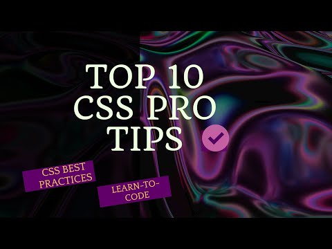 TOP TEN CSS PRO TIPS(CSS BEST PRACTICES)