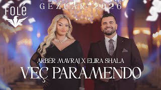 Arbër Mavraj & Elira Shala - Veç Paramendo