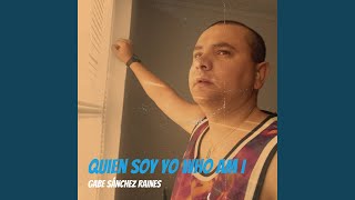 Quien Soy Yo Who Am I