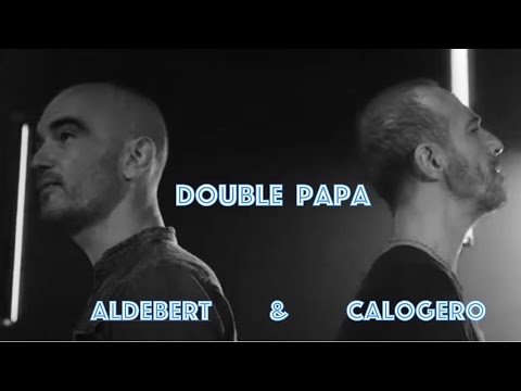 Aldebert & Calogero - Double Papa -  Subtitulada Español
