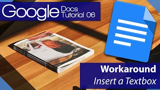 Google Docs - Tutorial 06 - Insert a textbox Workaround