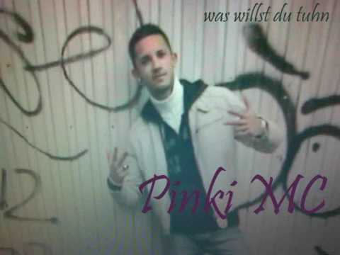 Pinki MC - Was willst du tuhn