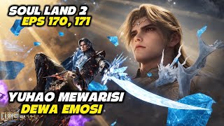 Download lagu SOUL LAND 2 EPS 170 & 171 || YUHAO NGE-SOLO PASUKAN ZHONGLI WU mp3