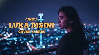 Download lagu UNGU - Luka Disini | Cover Pop Mellow   Lirik mp3
