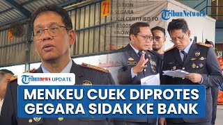 Reaksi Menkeu Diprotes Keras Gegara Sidak ke Bank Himbara & Dianggap Tak Punya Hak, Purbaya Cuek