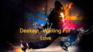 Deekay - Waiting For Love + DOWNLOAD LINK