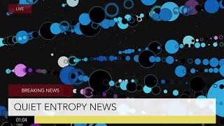 Video Quiet Entropy - All Good