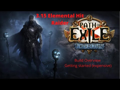 [Poe] 3.15 Elemental Hit Raider Expensive but farms - Build overview part 1
