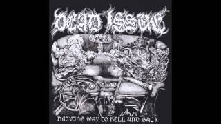 Dead Issue- Driving Way To Hell And Back (Side A)