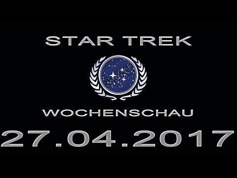 Star Trek Wochenschau - TNG Cast über Discovery - 4. Aprilwoche 2017