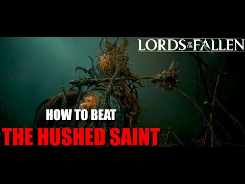 Lords of the Fallen - How to Beat The Hushed Saint