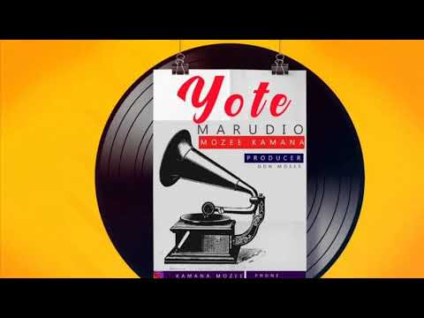 Mozee Kamana - Yote Marudio (Audio)