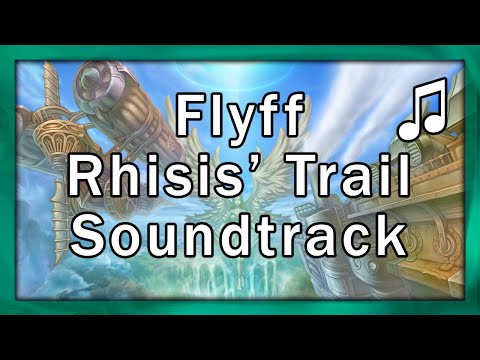 Flyff - Rhisis' Trail (Invisible) - Soundtrack