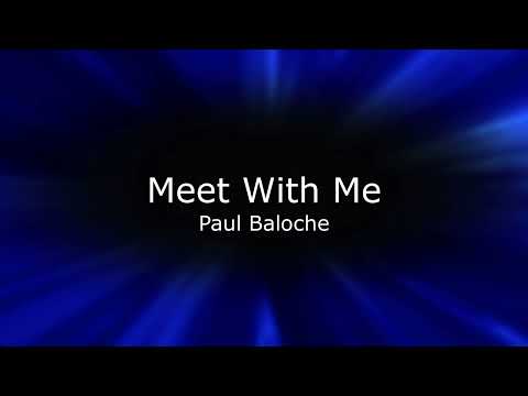 Paul Baloche   Meet With Me