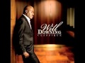 Will Downing   I Won&#39;t Stop
