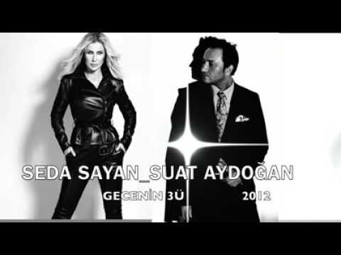 Suat Aydoğan & Seda SAYAN  Gecenin üçü