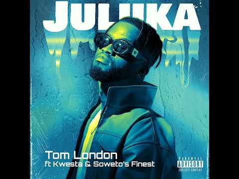 'Juluka' - Tom London ft Kwesta & Soweto's Finest.    #amapiano #amapiano2022newsongs