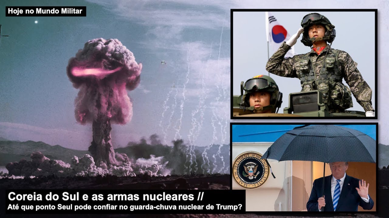 Coreia do Sul e armas nucleares – Até que ponto Seul pode confiar no guarda-chuva nuclear de Trump?