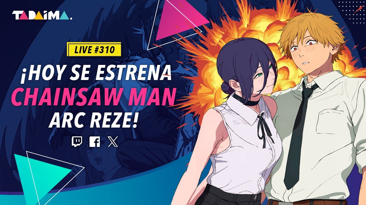 Tadaima LIVE 310 | ¡Chainsaw Man llegó a los cines!
