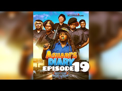 ASHABI’S DIARY EPISODE 19
