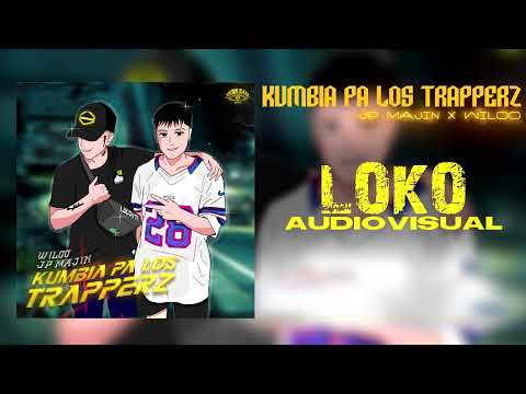 JP Majin, Wiloo - KUMBIA PA LOS TRAPPERZ (Videolyrics)
