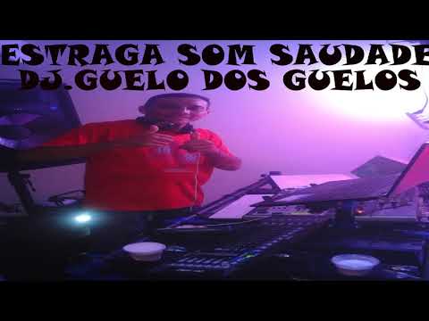Cd Saudade Estraga Som 2018 Vol 03 Dj.Guelo Dos Guelos