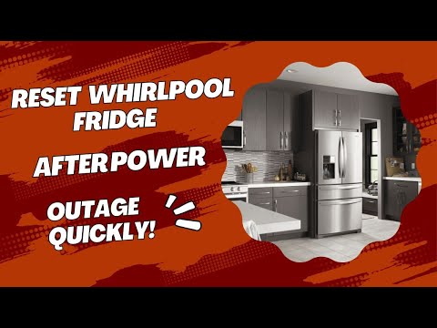 Reset Whirlpool Fridge After Power Outage Quickly!