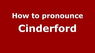 How to pronounce Cinderford