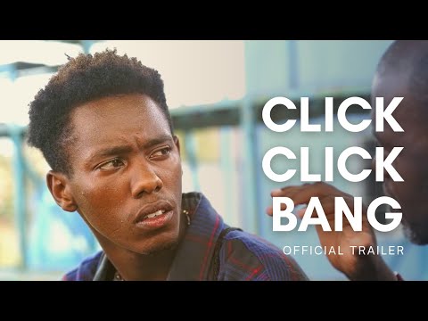 CLICK CLICK BANG (2022) | Official Trailer | #Kenya