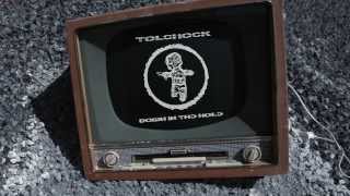 TOLCHOCK - Down In The Hole