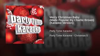 Merry Christmas Baby (Made Popular By Charlie Brown) (Karaoke Version)