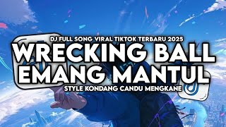 Download lagu DJ OLD WRECKING BALL X EMANG MANTUL FULL SONG STYLE KONDANG CANDU MENGKANE VIRAL TIKTOK TERBARU 2025 mp3