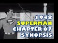 1948 Superman Chapter 07 Synopsis