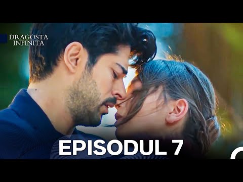 Dragoste Infinita Episodul 7 (Long Version)