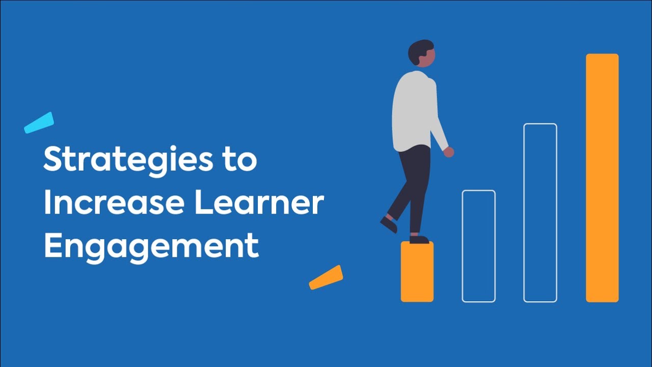 Strategies to Increase Learner Engagement with Training