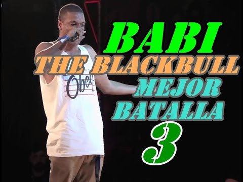 ··BABI ( THE BLACKBULL)·· SU MEJOR BATALLA #3 ( FUERA DE RED BULL)