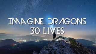 30 Lives - Imagine Dragons (Lyrics)