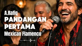 Download lagu 🎶 Pandangan Pertama — A.Rafiq | Mexican Flamenco mp3 Download lagu 🎶 Pandangan Pertama — A.Rafiq | Mexican Flamenco mp3