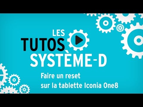 DartyTutos Système-D : Faire un reset sur la tablette Iconia One8