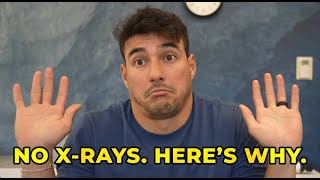 Why I Don't Take X-Rays (As A Chiropractor)