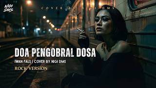 Download lagu Rock Version - DOA PENGOBRAL DOSA - IWAN FALS | COVER BY NIGI DMS mp3