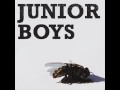 Work - Junior Boys