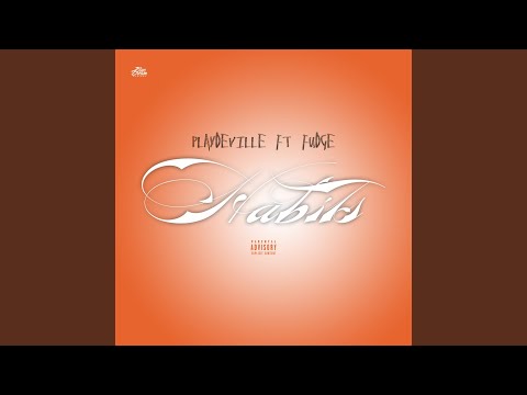 Habits (feat. Fudge)