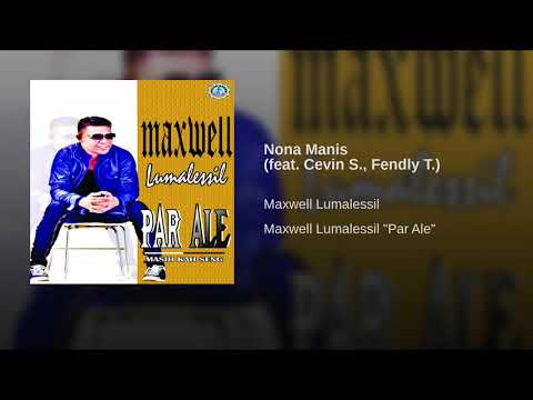 Nona Manis (feat. Cevin S., Fendly T.)