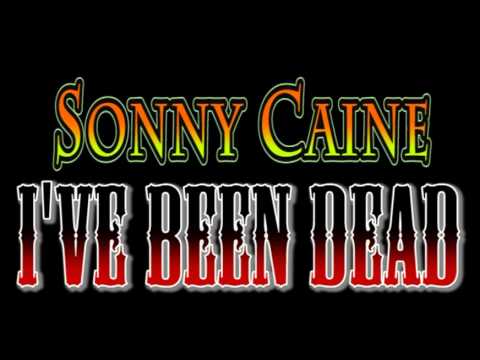 Sonny Caine - I've Been Dead