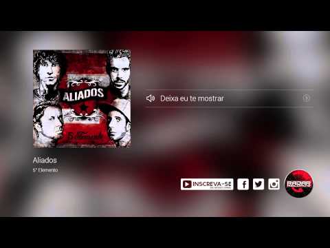 Deixa Eu Mostrar - Aliados