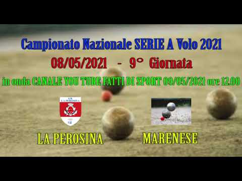 Bocce Campionato Nazionale Serie A 2021 : Promo  La Perosina -   Marenese
