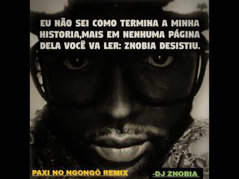 paxi ni ngongo remix -Dj Znobia
