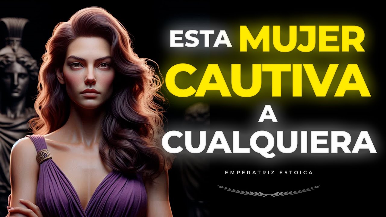 12 Trucos Psicológicos Que CAUTIVARAN A CUALQUIERA | MUJER ESTOICA | ESTOICISMO FEMENINO